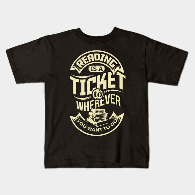 Reading is a Ticket To Wherever Book Worm Kids T-Shirt by ghsp